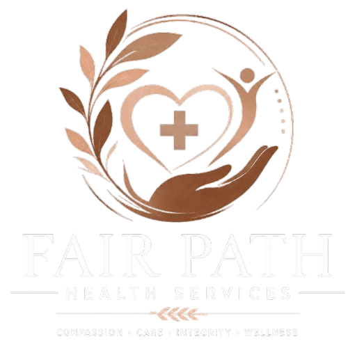 Fair Path Health Services - Compassion • Care • Integrity • Wellness